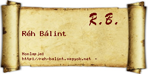 Réh Bálint névjegykártya